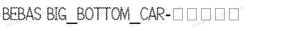 Bebas Big_Bottom_Car字体转换